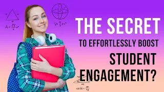 The Secret to Effortlessly Boost Student Engagement?