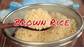 How to cook Brown Rice perfectly | Easy Recipes