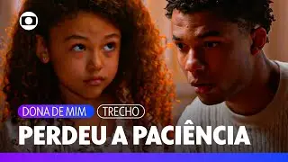 Samuel perde a paciência com Sofia e grita com ela, mas logo se arrepende! | Dona de Mim | TV Globo
