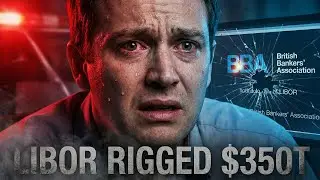 Manipulated $350 TRILLION in Loans | The LIBOR Banking Conspiracy