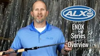 ALX Rods ENOX Series Overview