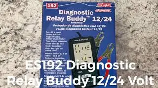 ES192 Diagnostic Relay Buddy 12/24 Volt Relay Tester. Product Review and Demonstration. Episode 52