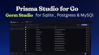 I Built Prisma Studio for Go — GORM Studio: Visual Database Browser for Golang (Open Source)