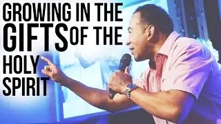 Growing In The Gifts Of The Holy Spirit - Tim Storey