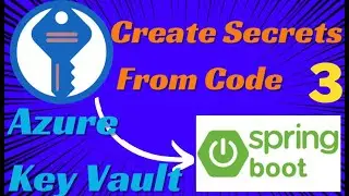 Create Secret in KeyVault using SpringBoot | Azure Key Vault with SpringBoot | SecretClient Bean