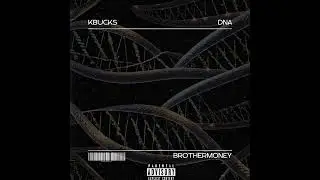 KBucks - DNA (Official Audio)