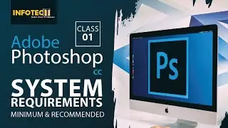 Photoshop CC 2022 System Requirements - Minimum & Recommended | Class 01