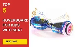Best Hoverboard For Kids With Seat in 2026 - Expert Reviews in 2026