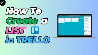 How To Create a List on Trello (2025)