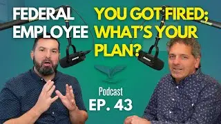 You Got Fired&mdash;Now What? Real Strategies for Federal Employees