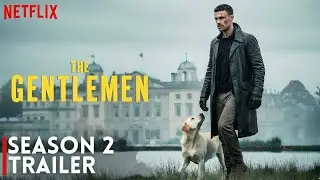 The Gentleman Season 2 Trailer (2027) | Release Date Revealed | Netflix