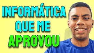 O método de INFORMÁTICA que me fez ser APROVADO!
