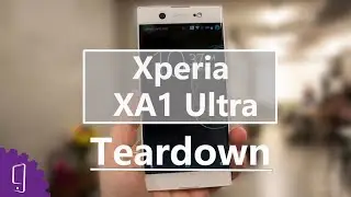 Sony Xperia XA1 Ultra Teardown丨Disassembly