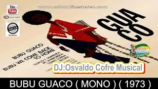 BUBU GUACO - GRUPO GUACO 1973 ALBUM GUACO BUBU WE COME BACK TO HOME