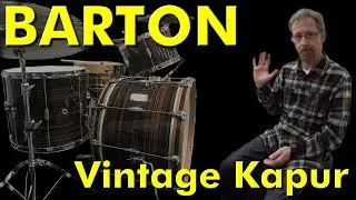 Barton Drum Co. Vintage Kapur Review and Soundcheck
