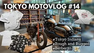 [250TR] Tokyo MOTOVLOG #14 |  Tokyo Indians, Rough and Rugged and Berberjinで夏の終わりに夏物を爆買い💸