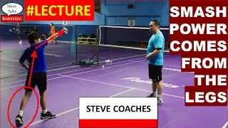#LECTURE Smash Power Comes from the Legs - Badminton Training with Steve 20250913