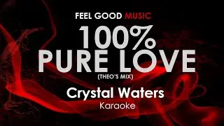 100% Pure Love - Crystal Waters karaoke