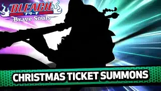 WOULD'VE RATHER HAD THE BAIT! Christmas Ticket Summons| Bleach Brave Souls