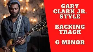 GARY CLARK JR STYLE BLUES Backing Track in Gm / IMPROVE YOUR GUITAR PRACTICE IN 2020 with this track