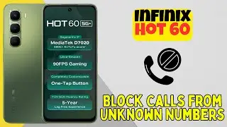 Как заблокировать звонки с неизвестных номеров на Infinix Hot 60 | Простой способ