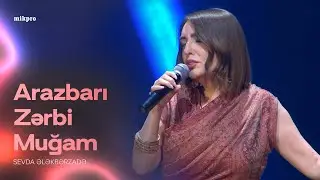 Sevda Ələkbərzadə — Arazbarı Zərbi – Muğam | 