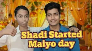 FINALLY SHADI START 😁👍
