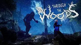 Through the Woods (PS4) Gameplay Part 1 w/ commentary