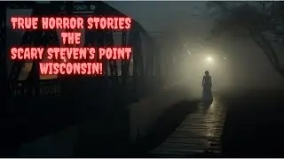 3 True Horror Stories | The Scary Stevens' Point Wisconsin!