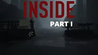 INSIDE Gameplay Walkthrough(One of the Best Indie Games)- Part 1 (PC) [1080p]