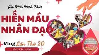 Hiến Máu Nhân Đạo - Một Giọt Máu, Triệu Niềm Hy Vọng.
