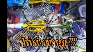Người chơi cầu lông PHẢI BIẾT  ???  Fbshop hướng dẫn cách cắt cước tối ưu
