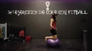 3+1 EJERCICIOS DE CORE CON FITBALL | Laura Granda