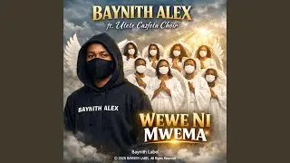 Wewe Ni Mwema (feat. Utete Casfeta Choir)