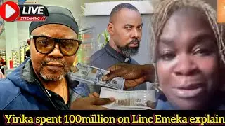 Yinka spent over 100million on Linc Emeka of DPA explain