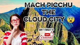 Machu Picchu: The Mysterious Cloud City | Peru Travel #viral #viralvideo #facts 