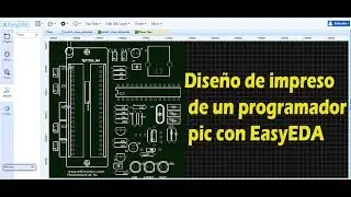 dise&ntilde;o circuito impreso de un programador de pic  con EasyEDA