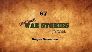 (Not Just) War Stories - Roger Newman