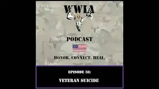 Episode 38: Veteran Suicide