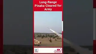 Long-Range Pinaka Cleared for Army