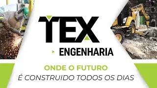 TEX Engenharia - Onde o futuro &eacute; contruido todos os dia. (Institucional 2025)