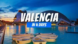 How to Spend 4 Days in Valencia Spain | 4 Day Valencia Itinerary