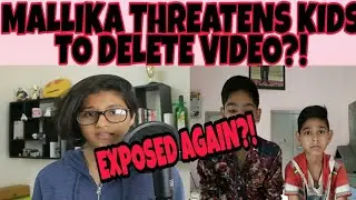 MALLIKA THREATENS KIDS (CHODU) TO DELETE VIDEO?!| MALLIKA EXPOSED AGAIN?! |