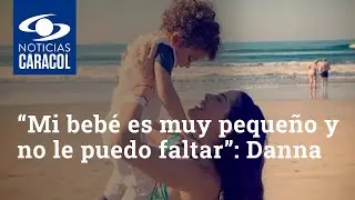 “Mi bebé es muy pequeño y no le puedo faltar”: Danna García habla de la muerte tras el COVID-19