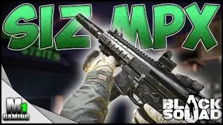 Black Squad - Siz MPX - BEST MEDAL WEAPON
