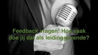 Feedback vragen! Hoe vaak doe jij dat als leidinggevende?