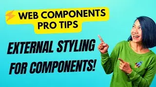 Web Developers : Enable External Styling for a Web Component's Shadow DOM