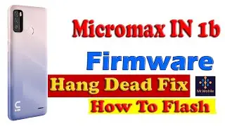 Micromax IN 1b Firmware Rom - Flashing / How To flash [ Dead Boot Repair ] Rom Installetion