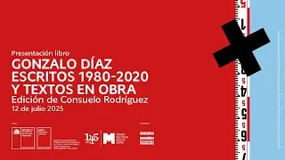 Presentación libro Gonzalo Díaz. Escritos 1980-2020 y textos en obra