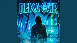 DEIXA CAIR (BRAZILIAN PHONK) (Slowed)